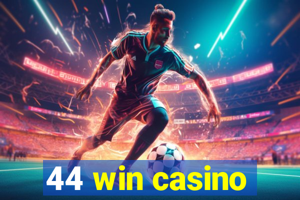 44 win casino